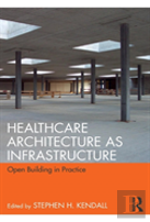 Healthcare Architecture As Infrastructure