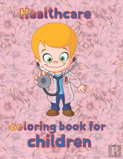 Bertrand.pt - Healthcare Coloring Book For Children