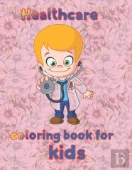 Healthcare Coloring Book For  Kids