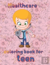 Healthcare Coloring Book For  Teen