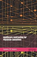 Healthcare Contracting For Physician Executives