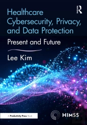 Healthcare Cybersecurity, Privacy, And Data Protection