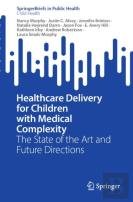 Healthcare Delivery For Children With Medical Complexity