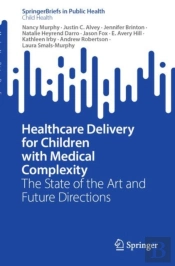 Healthcare Delivery For Children With Medical Complexity