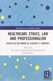 Healthcare Ethics, Law And Professionalism