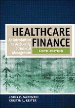 Healthcare Finance: An Introduction To Accounting And Financial Management, Sixth Edition