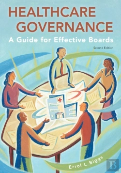 Bertrand.pt - Healthcare Governance: A Guide For Effective Boards, Second Edition