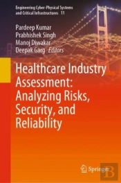 Healthcare Industry Assessment: Analyzing Risks, Security, And Reliability