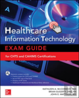 Healthcare Information Technology Exam Guide For Chts And Cahims Certifications