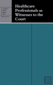 Healthcare Professionals As Witnesses To The Court
