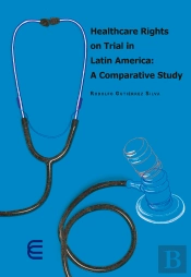 Healthcare Rights On Trial In Latin America: A Comparative Study