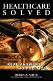 Healthcare Solved - Real Answers, No Pol