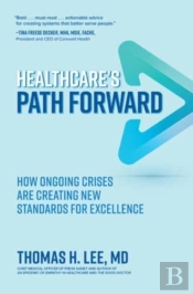 Healthcare'S Path Forward: How Ongoing Crises Are Creating New Standards For Excellence
