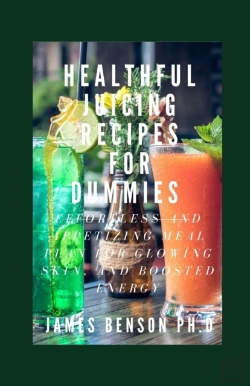 Bertrand.pt - Healthful Juicing Recipes For Dummies