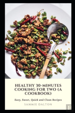 Bertrand.pt - Healthy 30-Minutes Cooking For Two (A Cookbook)