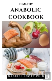 Healthy Anabolic Cookbook