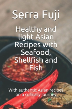 Bertrand.pt - Healthy And Light Asian Recipes With Seafood, Shellfish And Fish