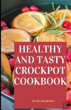 Bertrand.pt - Healthy And Tasty Crockpot Cookbook