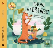 Healthy As A Dragon!