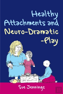 Bertrand.pt - Healthy Attachments And Neuro-Dramatic-Play