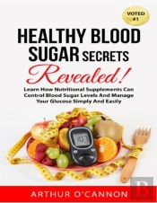 Healthy Blood Sugar Secrets Revealed