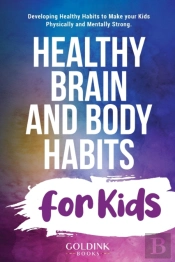Healthy Brain And Body Habits For Kids