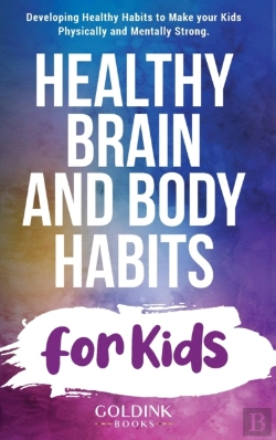 Bertrand.pt - Healthy Brain And Body Habits For Kids
