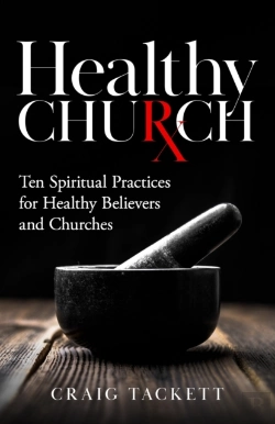 Bertrand.pt - Healthy Church: Ten Spiritual Practices