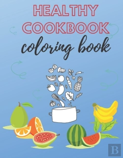 Bertrand.pt - Healthy Cookbook Coloring Book