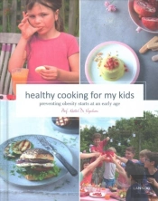 Healthy Cooking For My Kids: Preventing Obesity Starts At An Early Age
