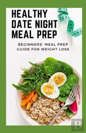 Healthy Date Night Meal Prep