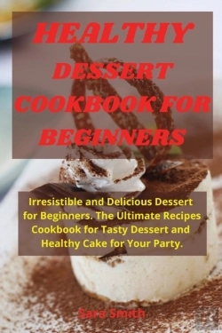 Bertrand.pt - Healthy Dessert Cookbook For Beginners: