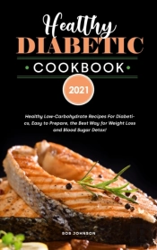 Healthy Diabetic Cookbook 2021: Healthy