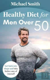 Healthy Diet For Men Over 50: Get Back I