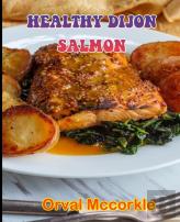 Healthy Dijon Salmon