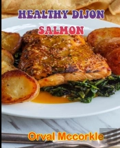 Healthy Dijon Salmon