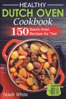 Healthy Dutch Oven Cookbook