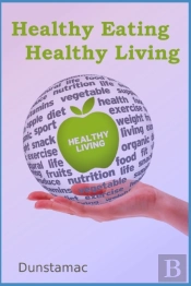 Healthy Eating Healthy Living