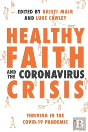 Healthy Faith And The Coronavirus Crisis