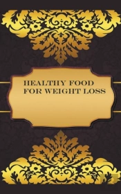 Healthy Food For Weight Loss