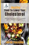 Healthy Food To Lower Your Cholesterol