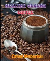 Healthy Ground Coffee