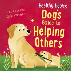 Bertrand.pt - Healthy Habits Dog S Guide To Helping