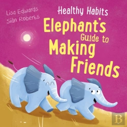 Bertrand.pt - Healthy Habits: Elephant'S Guide To Making Friends