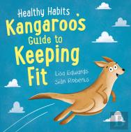 Healthy Habits: Kangaroo'S Guide To Keeping Fit