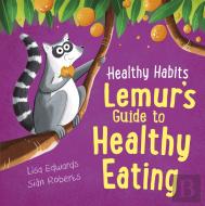 Healthy Habits: Lemur'S Guide To Healthy Eating