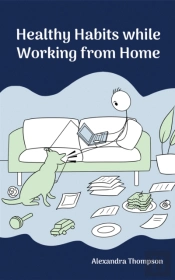 Healthy Habits While Working From Home