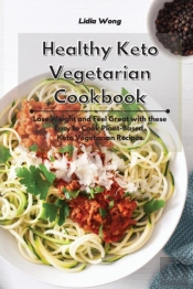 Healthy Keto Vegetarian Cookbook