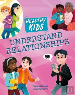 Bertrand.pt - Healthy Kids: Understand Relationships