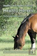 Healthy Land, Healthy Pasture, Healthy Horses